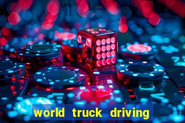 world truck driving simulator dinheiro infinito